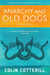 Anarchy and Old Dogs