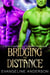 Bridging the Distance...Book 6 in the Kindred Tales Series - Kindred on Their Knees, #2