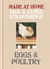 Made at Home: Eggs & Poultry - Grow, harvest, preserve, cook and make the most of your local produce