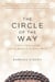 The Circle of the Way - A Concise History of Zen from the Buddha to the Modern World