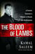 The Blood of Lambs - A Former Terrorist's Memoir of Death and Redemption
