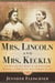 Mrs. Lincoln and Mrs. Keckly - The Remarkable Story of the Friendship Between a First Lady and a Former Slave
