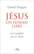 Jésus, un homme libre