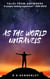 As The World Unravels - Tales From Anywhere