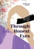 Through (dis)Honest Eyes - The Truth Hurts Trilogy