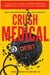 What Your Doctor Wants You to Know to Crush Medical Debt: A Health System Insider's 3 Steps to Protect Yourself from America's #1 Cause of Bankruptcy