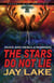 The Stars Do Not Lie