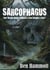 Sarcophagus: Their Mistake Wasn’t Finding it, it was Bringing it Back!