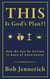 This Is God's Plan?! How We Can Be Certain In Days of Uncertainty