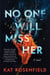 No One Will Miss Her - A Novel