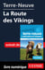 Terre-Neuve : La Route des Vikings