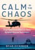 Calm in the Chaos - True Tales from Elite U.S. Navy Aviation Rescue Swimmers