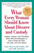 What Every Woman Should Know About Divorce and Custody (Rev) - Judges, Lawyers, and Therapists Share Winning Strategies onHow toKeep the Kids, the Cash, and Your Sanity