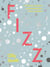 Fizz - 80 joyful cocktails and mocktails for every occasion