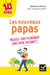 Les nouveaux papas - 10 Clés - engagez-vous pleinement dans votre paternité
