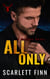 All. Only. - Forbidden Novels, #1
