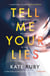 Tell Me Your Lies - The must-read psychological thriller in the Richard & Judy Book Club!