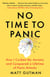 No Time to Panic - How I Curbed My Anxiety and Conquered a Lifetime of Panic Attacks