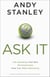 Ask It - The Question That Will Revolutionize How You Make Decisions