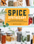 Spice Apothecary - Blending and Using Common Spices for Everyday Health