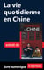 La vie quotidienne en Chine