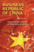 Business Republic of China - Tales from the Front Line of China's New Revolution