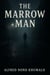 The Marrow Man - The Marrow Man, #1