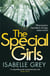 The Special Girls - A devastating crime thriller with a heart-wrenching twist