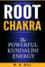 Root Chakra: The Powerful Kundalini Energy