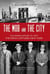 Mob and the City - The Hidden History of How the Mafia Captured New York
