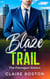 Blaze a Trail - The Flanagan Sisters, #3