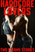 Hardcore Lovers (Two Steamy Stories of Hardcore Lovers, Menage MF, Younger Older, Alpha Male Bad Boy MMMMF)