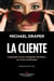 La cliente - L’odyssée d’une intrigante héritière sur trois continents