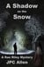 A Shadow on the Snow - Rae Riley Mysteries