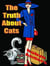 The Truth about Cats