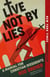 Live Not by Lies - A Manual for Christian Dissidents