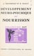 Développement neuro-psychique du nourrisson - Sémiologie normale et pathologique