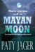 Secrets of a Mayan Moon - Isabella Mumphrey Adventure Series, #1