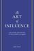 The Art of Influence: Qualities and Traits of Successful Leaders