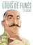 Louis de Funès, une vie de folie et de grandeur