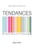 Tendances - Plaidoyer pour ne plus en suivre aucune