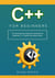 C++ for Beginners: The Comprehensive Beginner's Handbook for Mastering C++ Programming Step-by-Step