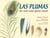 Las plumas (Spanish Edition) - No son sólo para volar