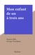 Mon enfant de un à trois ans