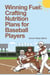Winning Fuel: Crafting Nutrition Plans for Baseball Players