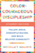 Color-Courageous Discipleship Student Edition - Follow Jesus, Dismantle Racism, and Build Beloved Community