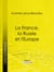 La France, la Russie et l'Europe