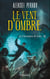 Les Chroniques de Siala (Tome 3) - Le vent d'ombre