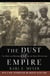 The Dust Of Empire - The Race For Mastery In The Asian Heartland