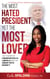 The Most Hated President, Yet the Most Loved: The Theory of Conservatives vs Liberals and the Hidden Truth Behind It